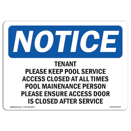 Signmission OSHA Sign, 10" H, 14" W, Aluminum, Tenant Please Keep Pool Service Access Closed Sign, Landscape OS-NS-A-1014-L-18539